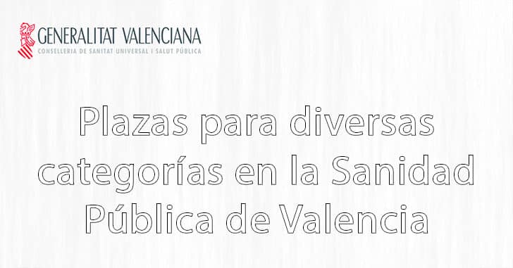 Plazas para diversas categorías en la Sanidad Pública de Valencia