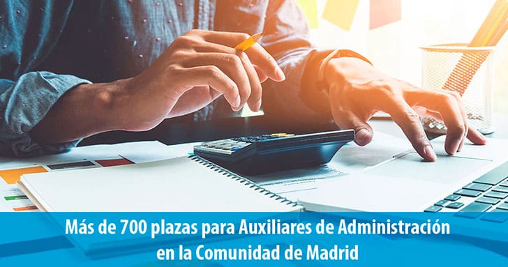 Más de 700 plazas para Auxiliares de Administración en la Comunidad de Madrid