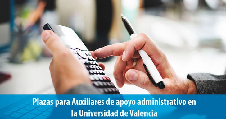 Plazas para Auxiliares de apoyo administrativo en la Universidad de Valencia