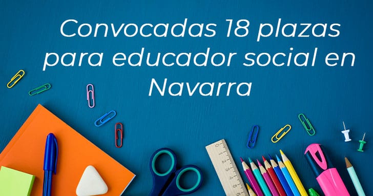 Convocadas 18 plazas para educador social en Navarra
